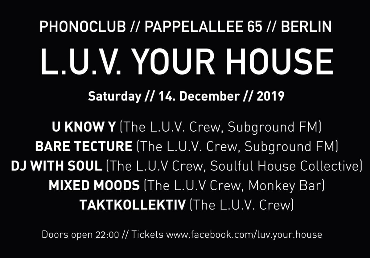 L.U.V Your House 14.12.2019 Berlin